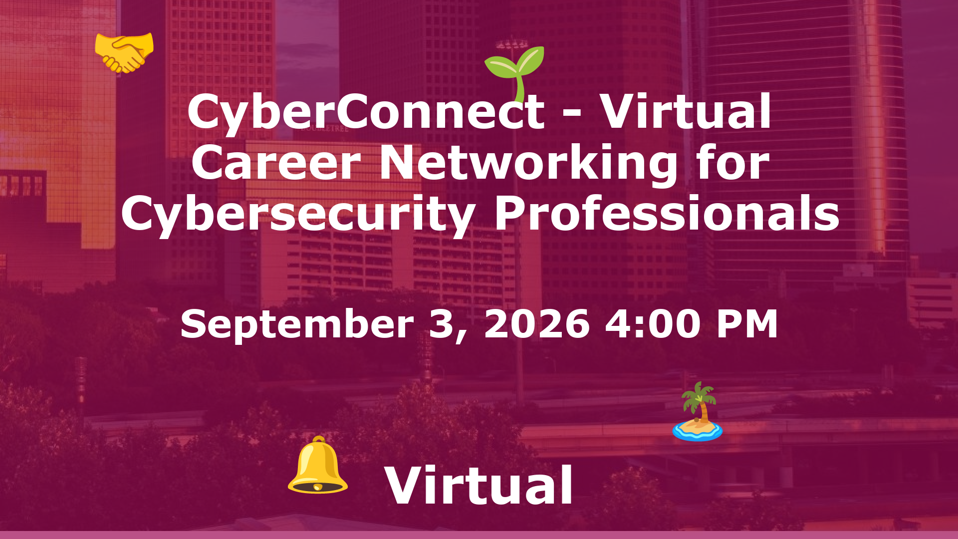 CyberConnect - Virtual Career Networking for Cybersecurity Professionals event image